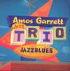 Amos Garrett Jazz Trio - Jazzblues