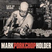 Mark 'Porkchop' Holder - Let It Slide (CD)