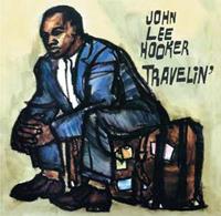 Travelin'/I'm John Lee Hooker
