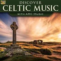 Discover Celtic Music With Arc Music