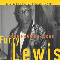 Furry Lewis - Good Morning Judge (LP)