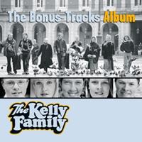 The Kelly Family The Bonus-Tracks Album