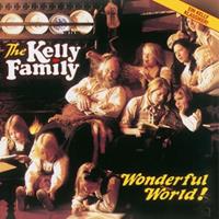 The Kelly Family Wonderful World!