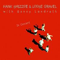 Hank Shizzoe - In Concert - With Sonny Landreth (2-CD)
