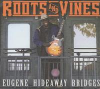 Eugene 'Hideaway' Bridges - Roots & Vines