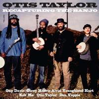 Otis Taylor Taylor, O: Recapturing The Banjo