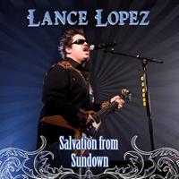 Lance Lopez - Salvation From Sundown (CD)