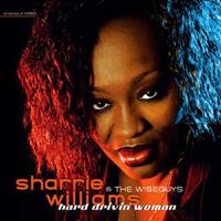 Sharrie Williams & The Wiseguys - Hard Drivin' Woman