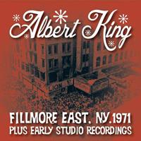 Albert King - Fillmore East, New York, 1971, Plus Early Studio Recordings (CD)