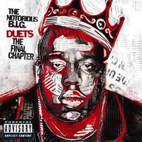 The Notorious B.I.G. Duets-The Final Chapter