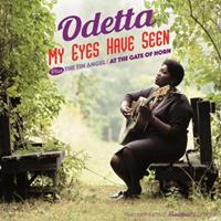 Odetta My Eyes Have Seen+The Tin Angel/At The Gate Of