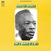 John Lee Hooker Thats Where Its At! (LP) (Limited Edition)