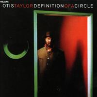 Otis Taylor Taylor, O: Definition Of A Circle