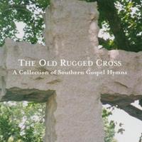 Various - The Old Rugged Cross - Southern Gospel Hymns