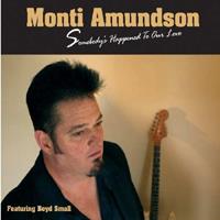Monti Amundson - Somebody's Happened To Our Love (CD)