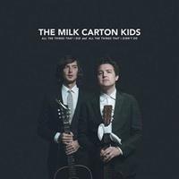 The Milk Carton Kids Milk Carton Kids, T: All The Things That I Did And All The T