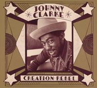 Johnny Clarke Creation Rebel (2CD-Set)
