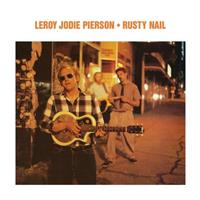 Leroy Jodie Pierson - Rusty Nail (CD)