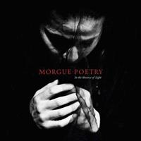 Morgue Poetry In The Absence Of Light