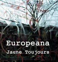 Jaune Toujours Europeana (CD/Buch)