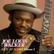 Joe Louis Walker - Live At Slim's Vol.2