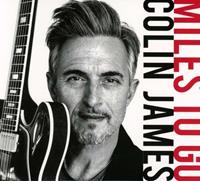 Colin James - Miles To Go (CD)