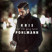 Kris Pohlmann - Feel Like Going Home (CD)