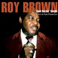 Roy Brown - Good Rockin' Tonight - Live In San Francisco (CD)