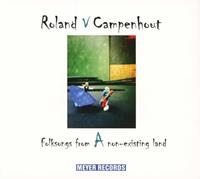 Roland Van Campenhout Folksongs From A Non-existing Land