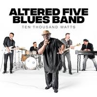 The Altered Five Blues Band - Ten Thousand Watts (CD)