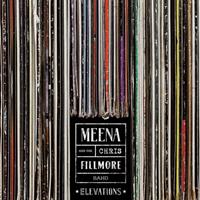 Meena & Chris Filmore Band - Elevations (CD)