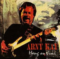 Arny Kay Hang On Jimi