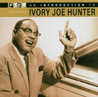 Ivory Joe Hunter - An Introduction To...
