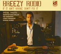 Breezy Rodio - If It Ain’t Broke Don’t Fix It (CD)
