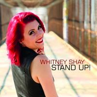 Whitney Shay - Stand Up! (CD)