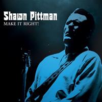 Shawn Pittman - Make It Right! (CD)