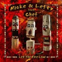 Micke & Lefty - Let The Fire Lead (CD)