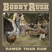 Bobby Rush - Rawer Than Raw (CD)