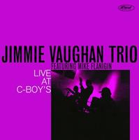 Jimmie Vaughan Trio Featuring Mike Flanigin - Live At C-Boys (LP)