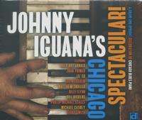 Johnny Iguana - Johnny Iguana's Chicago Spectacular! (CD)
