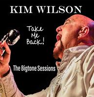 Kim Wilson - Take Me Back (CD)