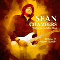 Sean Chambers - That's What I'm Talkin About - Tribute To Hubert Sumlin (CD)