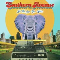 Southern Avenue - Be The Love You Want (LP)