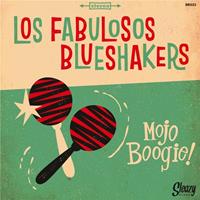 Los Fabulosos Blueshakers - Mojo Boogie! (7inch, 45rpm)