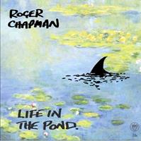 Roger Chapman - Life In The Pond (LP, 180g Vinyl)