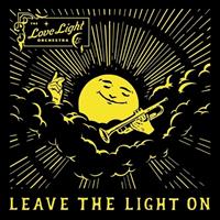 The Love Light Orchestra with John Nemeth - Leave The Light On (CD)