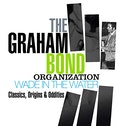 The Graham Bond Organization - Wade in the Water CD