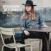 Mississippi MacDonald - Do Right, Say Right (CD)