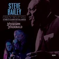 Steve Bailey - Crazy 'Bout You - A Tribute To Sonny Boy Williamson (CD)