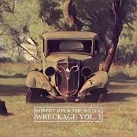 Robert Jon & The Wreck - Wreckage Vol.1 (CD)